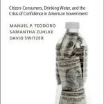 خرید و دانلود نسخه کامل کتاب The Profits of Distrust: Citizen-Consumers, Drinking Water, and the Crisis of Confidence in American Government