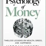 خرید و دانلود نسخه کامل کتاب The Psychology of Money: Timeless Lessons on Wealth, Greed, and Happiness by Morgan Housel