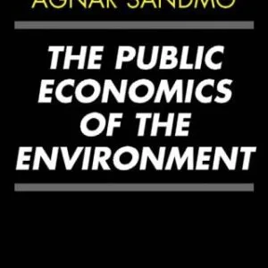 خرید و دانلود نسخه کامل کتاب The Public Economics of the Environment (Lindahl Lectures on Monetary and Fiscal Policy)