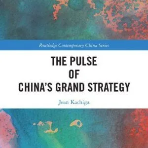 خرید و دانلود نسخه کامل کتاب The Pulse of China’s Grand Strategy