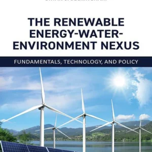 خرید و دانلود نسخه کامل کتاب 
The Renewable Energy-Water-Environment Nexus: Fundamentals, Technology, and Policy سورنا بوک