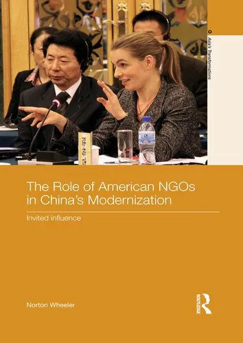 خرید و دانلود نسخه کامل کتاب The Role of American NGOs in China’s Modernization: Invited Influence_68e8686ea418f.jpeg خرید و دانلود نسخه کامل کتاب The Role of American NGOs in China’s Modernization: Invited Influence