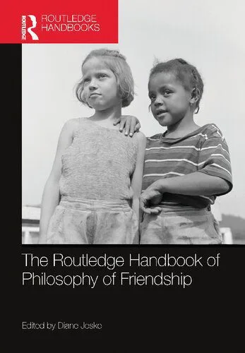 خرید و دانلود نسخه کامل کتاب The Routledge Handbook of Philosophy of Friendship_68fac55eb8d87.jpeg خرید و دانلود نسخه کامل کتاب The Routledge Handbook of Philosophy of Friendship