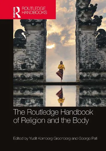 خرید و دانلود نسخه کامل کتاب The Routledge Handbook of Religion and the Body_68cd7e0395651.jpeg خرید و دانلود نسخه کامل کتاب The Routledge Handbook of Religion and the Body