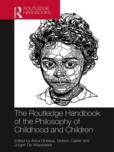 خرید و دانلود نسخه کامل کتاب The Routledge Handbook of the Philosophy of Childhood and Children_68fb93978e2a0.jpeg خرید و دانلود نسخه کامل کتاب The Routledge Handbook of the Philosophy of Childhood and Children