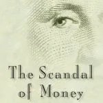 خرید و دانلود نسخه کامل کتاب The Scandal of Money: Why Wall Street Recovers but the Economy Never Does