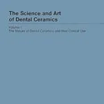 خرید و دانلود نسخه کامل کتاب The Science and Art of Dental Ceramics - Volume I: The Nature of Dental Ceramics and their Clinical Use