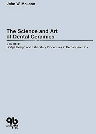 خرید و دانلود نسخه کامل کتاب The Science and Art of Dental Ceramics – Volume II: Bridge Design and Laboratory Procedures in Dental Ceramics_6a6615476f9b3.jpeg خرید و دانلود نسخه کامل کتاب The Science and Art of Dental Ceramics - Volume II: Bridge Design and Laboratory Procedures in Dental Ceramics - تصویر 1