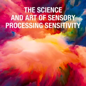 خرید و دانلود نسخه کامل کتاب 
The Science and Art of Sensory Processing Sensitivity سورنا بوک