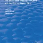 خرید و دانلود نسخه کامل کتاب The Search for Stability in Russia and the Former Soviet Bloc