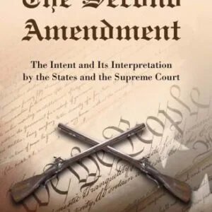 خرید و دانلود نسخه کامل کتاب The Second Amendment: The Intent and Its Interpretation by the States and the Supreme Court