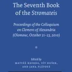 خرید و دانلود نسخه کامل کتاب The Seventh Book of Stromateis: Proceedings of the Colloquium on Clement of Alexandria (Olomouc October 21-23, 2010)