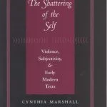 خرید و دانلود نسخه کامل کتاب The Shattering of the Self: Violence, Subjectivity, and Early Modern Texts
