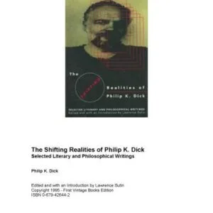 خرید و دانلود نسخه کامل کتاب The Shifting Realities of Philip K. Dick : Selected Literary and Philosophical Writings