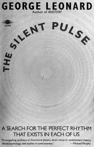خرید و دانلود نسخه کامل کتاب The Silent Pulse: A Search for the Perfect Rhythm that Exists in Each of Us_68fb845545ec3.jpeg خرید و دانلود نسخه کامل کتاب The Silent Pulse: A Search for the Perfect Rhythm that Exists in Each of Us