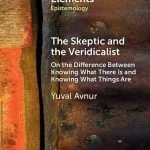 خرید و دانلود نسخه کامل کتاب The Skeptic and the Veridicalist: On the Difference Between Knowing What There Is and Knowing What Things Are