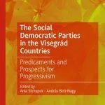 خرید و دانلود نسخه کامل کتاب The Social Democratic Parties in the Visegrád Countries: Predicaments and Prospects for Progressivism
