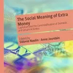 خرید و دانلود نسخه کامل کتاب The Social Meaning Of Extra Money: Capitalism And The Commodification Of Domestic And Leisure Activities