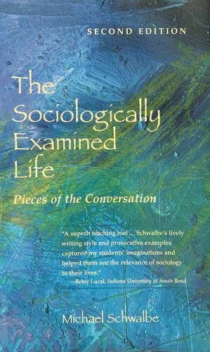 خرید و دانلود نسخه کامل کتاب The Sociologically Examined Life: Pieces of the Conversation_68f8403202441.jpeg خرید و دانلود نسخه کامل کتاب The Sociologically Examined Life: Pieces of the Conversation