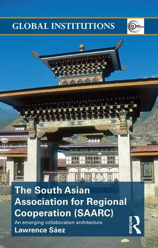 خرید و دانلود نسخه کامل کتاب The South Asian Association for Regional Cooperation (SAARC): An Emerging Collaboration Architecture_68e360ba46233.jpeg خرید و دانلود نسخه کامل کتاب The South Asian Association for Regional Cooperation (SAARC): An Emerging Collaboration Architecture