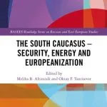 خرید و دانلود نسخه کامل کتاب The South Caucasus – Security, Energy and Europeanization