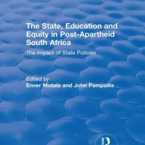 خرید و دانلود نسخه کامل کتاب The State, Education and Equity in Post-Apartheid South Africa: The Impact of State Policies