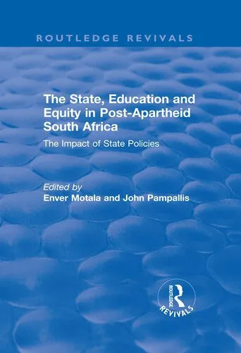 خرید و دانلود نسخه کامل کتاب The State, Education and Equity in Post-Apartheid South Africa: The Impact of State Policies_68e847ed34480.jpeg خرید و دانلود نسخه کامل کتاب The State, Education and Equity in Post-Apartheid South Africa: The Impact of State Policies