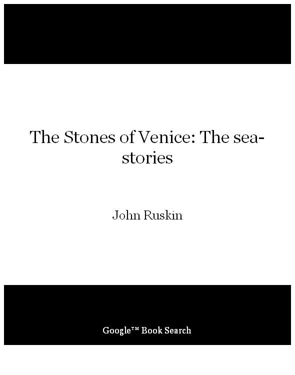 خرید و دانلود نسخه کامل کتاب The Stones of Venice: The sea-stories_68ff38cc1beca.jpeg خرید و دانلود نسخه کامل کتاب The Stones of Venice: The sea-stories