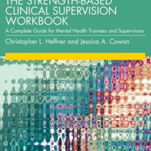 خرید و دانلود نسخه کامل کتاب 
The Strength-Based Clinical Supervision Workbook: A Complete Guide for Mental Health Trainees and Supervisors