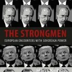 خرید و دانلود نسخه کامل کتاب The Strongmen: European Encounters with Sovereign Power