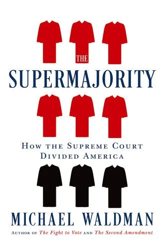 خرید و دانلود نسخه کامل کتاب The Supermajority: How the Supreme Court Divided America_68e6f4869ec95.jpeg خرید و دانلود نسخه کامل کتاب The Supermajority: How the Supreme Court Divided America