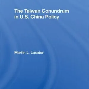 خرید و دانلود نسخه کامل کتاب The Taiwan Conundrum in U.S. China Policy