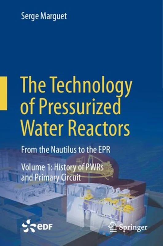 خرید و دانلود نسخه کامل کتاب
The Technology of Pressurized Water Reactors Volume 1: History of PWRs and Primary Circuit_6a5f65e19878b.webp خرید و دانلود نسخه کامل کتاب
The Technology of Pressurized Water Reactors Volume 1: History of PWRs and Primary Circuit - تصویر 1