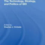 خرید و دانلود نسخه کامل کتاب The Technology, Strategy, and Politics of SDI