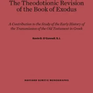 خرید و دانلود نسخه کامل کتاب The Theodotionic Revision of the Book of Exodus: A Contribution to the Study of the Early History of the Transmission of the Old Testament in Greek