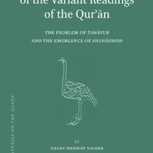 خرید و دانلود نسخه کامل کتاب The Transmission of the Variant Readings of the Qurʾān: The Problem of Tawātur and the Emergence of Shawādhdh