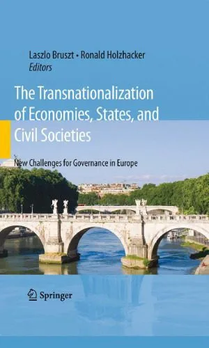 خرید و دانلود نسخه کامل کتاب The Transnationalization of Economies, States, and Civil Societies: New Challenges for Governance in Europe_68ca1bf9bdb50.jpeg خرید و دانلود نسخه کامل کتاب The Transnationalization of Economies, States, and Civil Societies: New Challenges for Governance in Europe
