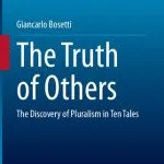 خرید و دانلود نسخه کامل کتاب The Truth of Others: The Discovery of Pluralism in Ten Tales