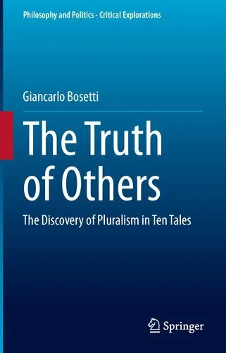 خرید و دانلود نسخه کامل کتاب The Truth of Others: The Discovery of Pluralism in Ten Tales_68fb054c473f5.jpeg خرید و دانلود نسخه کامل کتاب The Truth of Others: The Discovery of Pluralism in Ten Tales