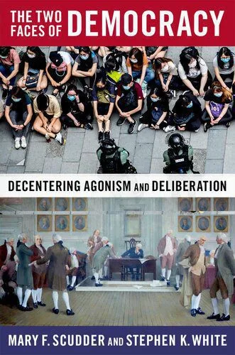 خرید و دانلود نسخه کامل کتاب The Two Faces of Democracy: Decentering Agonism and Deliberation_68e6f8b9e10ed.jpeg خرید و دانلود نسخه کامل کتاب The Two Faces of Democracy: Decentering Agonism and Deliberation