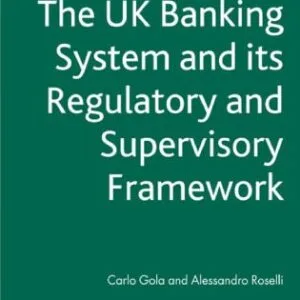 خرید و دانلود نسخه کامل کتاب The UK Banking System and its Regulatory and Supervisory Framework (Palgrave Macmillan Studies in Banking and Financial Institutions)