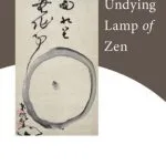 خرید و دانلود نسخه کامل کتاب The Undying Lamp of Zen: The Testament of Zen Master Torei