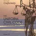 خرید و دانلود نسخه کامل کتاب The Uniform Civil Code (UCC) of Uttarakhand, 2024: Volume III: Report on Stakeholder Consultation
