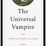 خرید و دانلود نسخه کامل کتاب The Universal Vampire : Origins and Evolution of a Legend