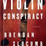 خرید و دانلود نسخه کامل کتاب The Violin Conspiracy: A Novel by Brendan Slocumb PDF