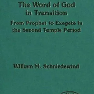 خرید و دانلود نسخه کامل کتاب The Word of God in Transition: From Prophet to Exegete in the Second Temple Period (JSOT Supplement Series)