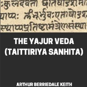 خرید و دانلود نسخه کامل کتاب The Yajur Veda (Taittiriya Sanhita)