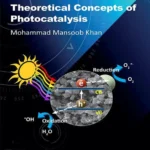 خرید و دانلود نسخه کامل کتاب 
Theoretical Concepts of Photocatalysis