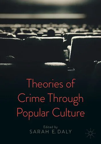 خرید و دانلود نسخه کامل کتاب Theories of Crime Through Popular Culture_68e5c21130959.jpeg خرید و دانلود نسخه کامل کتاب Theories of Crime Through Popular Culture