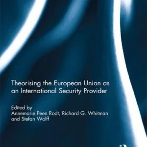 خرید و دانلود نسخه کامل کتاب Theorising the European Union as an International Security Provider